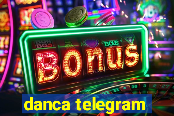 danca telegram